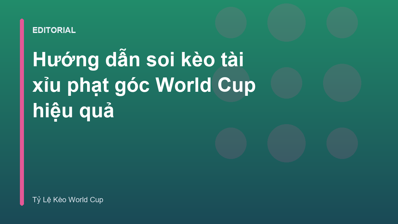 Phân tích kèo tài xỉu phạt góc World Cup